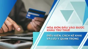 hoa-don-dau-vao-duoc-khau-tru-thue