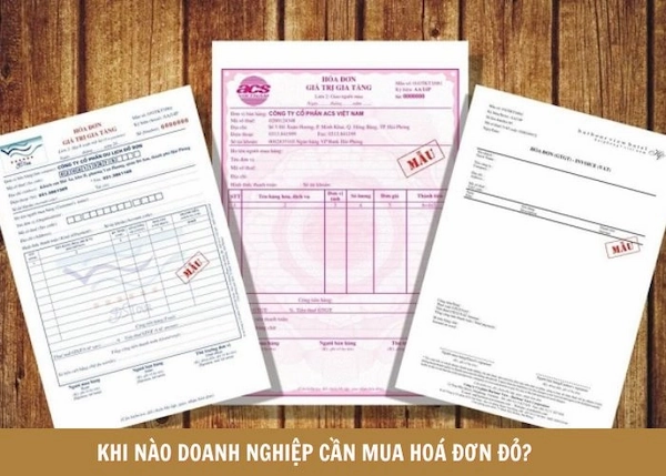 Doanh nghiệp cần mua hoá đơn đỏ trong nhiều trường hợp