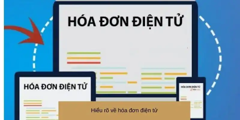 Tìm hiểu về khái niệm hóa đơn điện tử